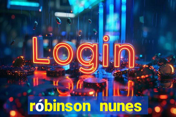 róbinson nunes empresário fortuna